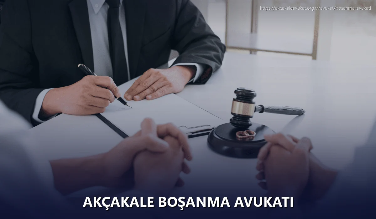 Akçakale Boşanma Avukatı