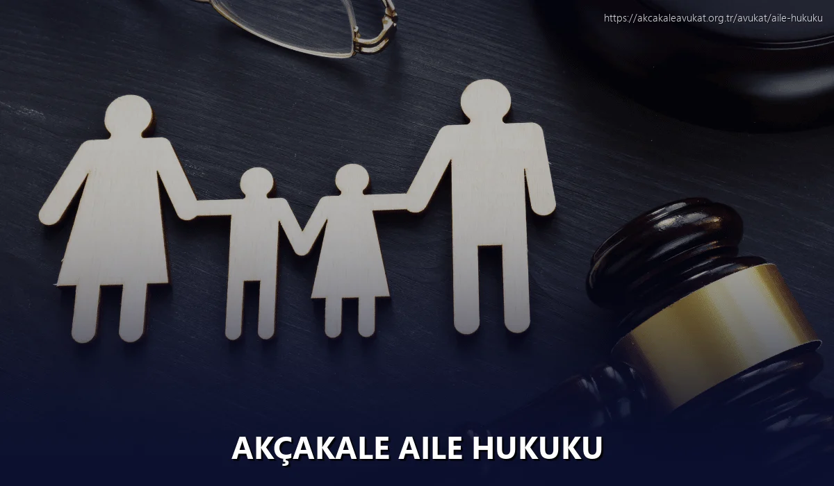 Akçakale Aile Hukuku