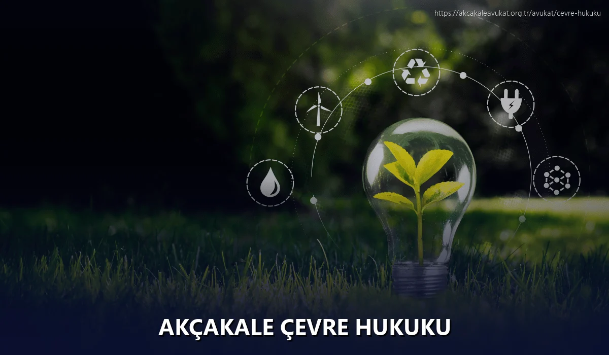 Akçakale Çevre Hukuku