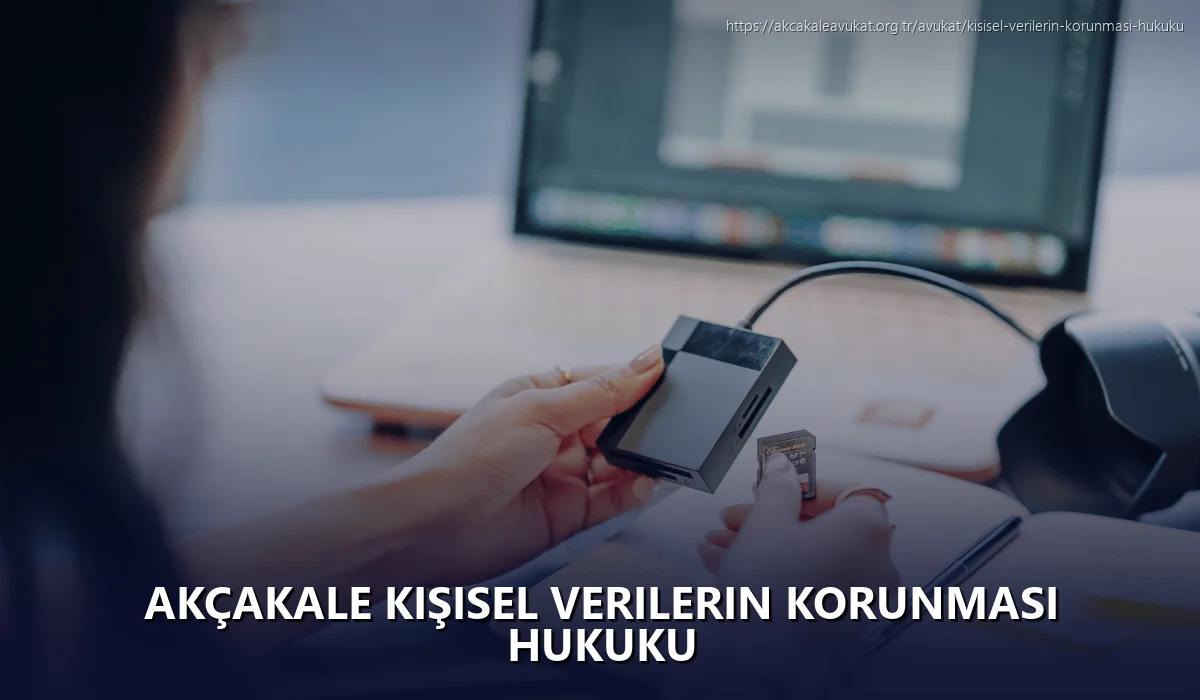 Akçakale Kişisel Verilerin Korunması Hukuku