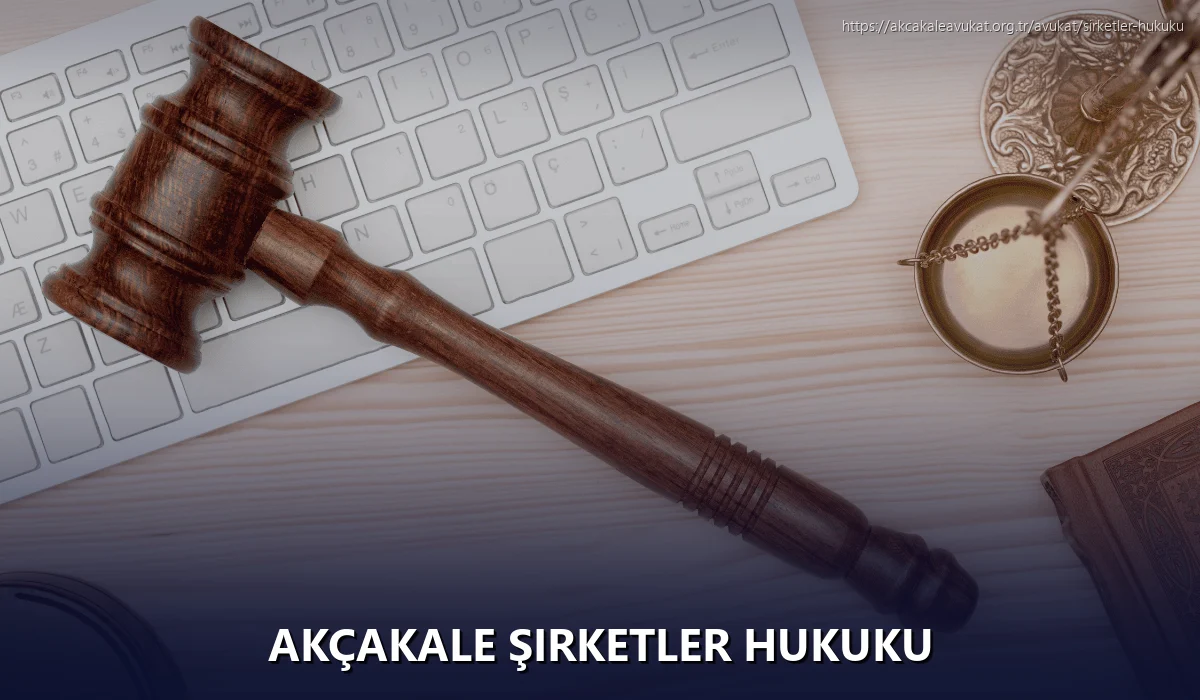 Akçakale Şirketler Hukuku